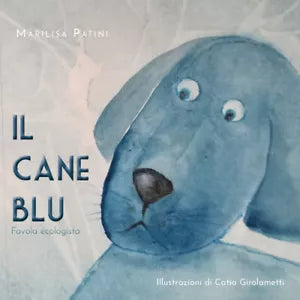 Il cane blu - Marilisa Patini, 2020, Youcanprint