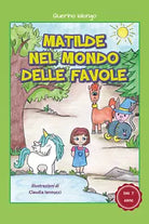 Matilde nel mondo delle favole - Querino Ialongo, 2019, Youcanprint