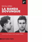 La banda dovunque di Nicola Erba