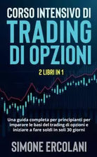 Corso intensivo di trading di opzioni