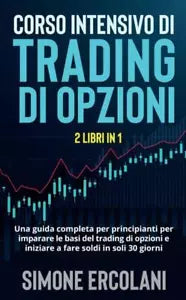 Corso intensivo di trading di opzioni
