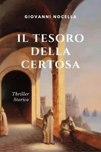 Il Tesoro della Certosa Thriller storico ambientato a Napoli e Capri nel 1648 a