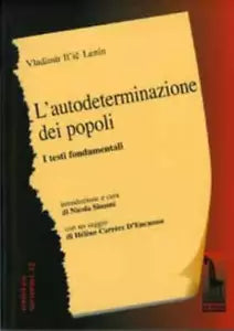 L’autodeterminazione dei popoli. I testi fondamentali di Lenin, 2005, Massari