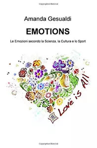 Emotions Le emozioni secondo la scienza