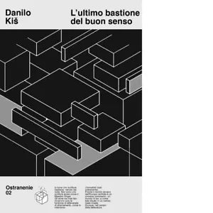 L ultimo bastione del buon senso di Danilo Kis