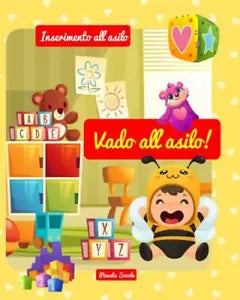 Vado all asilo Libro per l inserimento all asilo nido o d infanzia di Pianeta S