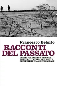 Racconti del passato di Francesco Belsito, 2019, Youcanprint