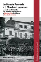 La Banda Ferraris e il Nord