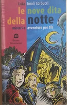 Le nove dita della notte. Per le Scuole di Licia Imoli, 1999, Scolastiche Bruno