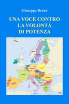 Una voce contro la volonta di potenza di Giuseppe Berno, 2021, Youcanprint