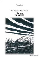 Giovanni Reverberi. Dachau N° 142227 di Natalia Conti, 2017, Apollo Edizioni