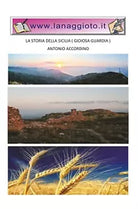 La storia della Sicilia Gioiosa Guardia di Antonio Accordino, 2019, Youcanp
