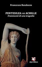Pentesilea vs Achille di Francesco Randazzo, Algra Editore