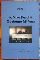 Io Vivo Perch Qualcuno Mi Ama di Pietro Sorbello