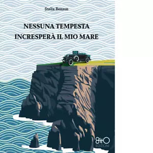 Nessuna tempesta incresper il mio mare di Stella Benson