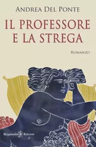 Il professore e la strega di Andrea Del Ponte
