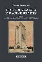 NOTE DI VIAGGIO E PAGINE SPARSE Vol. III -La sociologia come teologia umanizzata