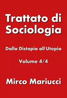 Trattato di sociologia 3 - Mirco Mariucci, 2019, Youcanprint