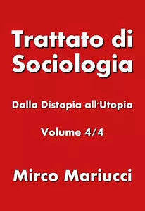 Trattato di sociologia 3 - Mirco Mariucci, 2019, Youcanprint