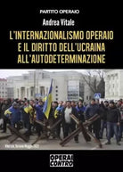 L internazionalismo operaio e il diritto dell Ucraina all autodeterminazione d