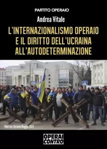 L internazionalismo operaio e il diritto dell Ucraina all autodeterminazione d