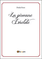 La giovane Imelde di Daida Fiore, 2016, Youcanprint
