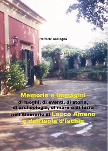 Memorie e immagini di luoghi, di eventi, di storia, di archeologia, di mare e di