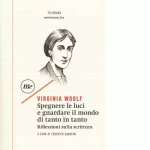 Spegnere le luci e guardare il mondo di tanto in tanto di Virginia Woolf