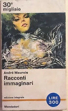 Racconti immaginari di Andre Maurois, 1964, Mondadori
