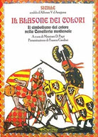 Il blasone dei colori il simbolismo del colore nella cavalleria medievale