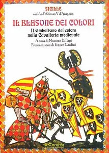 Il blasone dei colori il simbolismo del colore nella cavalleria medievale