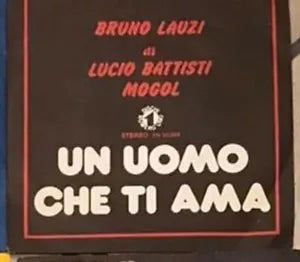 Un Uomo Che Ti Ama VINILE 45 GIRI di Bruno Lauzi