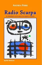 Radio Scarpa La chiacchiera corre veloce da reparto a reparto 2a edizione di