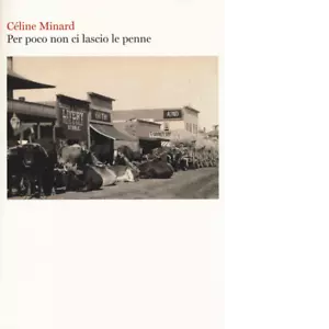 Per poco non ci lascio le penne di C line Minard