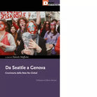 Da Seattle a Genova Cronistoria della rete no global