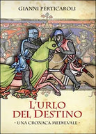 L’urlo del destino di Gianni Perticaroli, 2016, Youcanprint