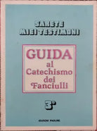 Sarete miei testimoni - guida al catechismo dei fanciulli