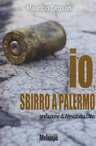 Io sbirro a Palermo di Maurizio Ortolan 2018 Melampo
