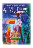 La via pagana a Compostela di Devana