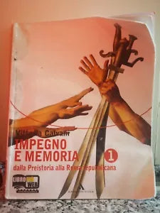 Impegno e memoria. Per le Scuole superiori 1 di Vittoria Calvani, 2010, -F