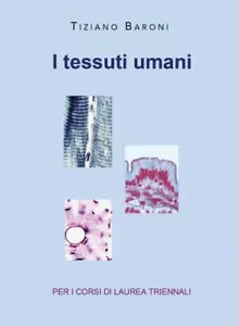 I tessuti umani di Tiziano Baroni, 2020, Youcanprint