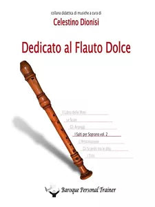 Dedicato al Flauto Dolce - I salti per soprano vol.2 di Celestino Dionisi, 2016
