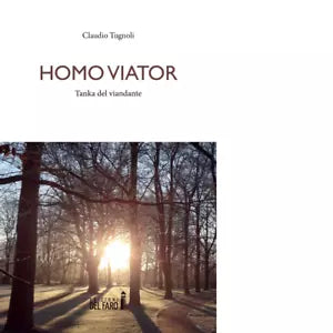HOMO VIATOR TANKA DEL VIANDANTE di Tugnoli Claudio