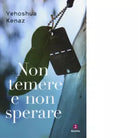 Non temere e non sperare di Yehoshua Kenaz