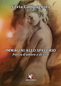 Immagini allo specchio di Silvia Campagnolo, Algra Editore