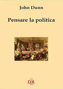 Pensare la politica di John Dunn