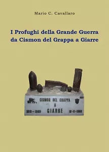 I Profughi della Grande Guerra: da Cismon del Grappa a Giarre