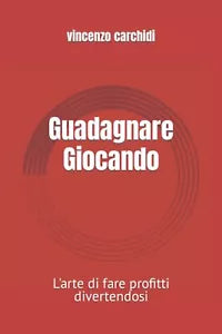 Guadagnare Giocando