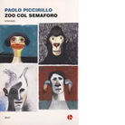 Zoo col semaforo di Paolo Piccirillo