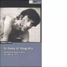 IN FORMA DI FOTOGRAFIA di RAFFAELLA PERNA